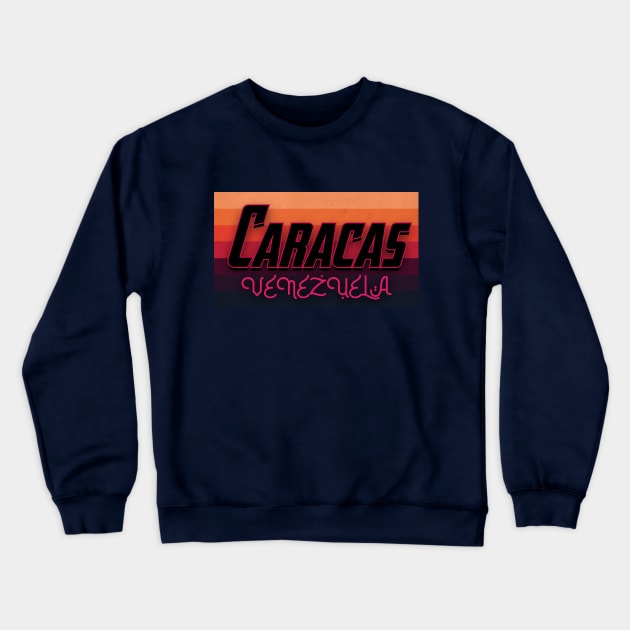 Caracas Venezuela Crewneck Sweatshirt by CTShirts
